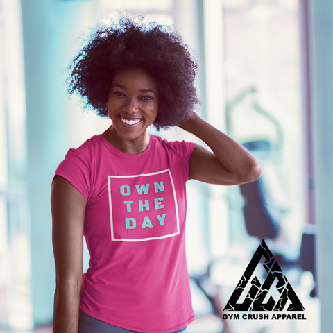 OWN THE DAY - WOMEN'S TEE