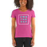 OWN THE DAY - WOMEN'S TEE