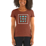 OWN THE DAY - WOMEN'S TEE