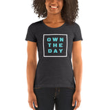 OWN THE DAY - WOMEN'S TEE